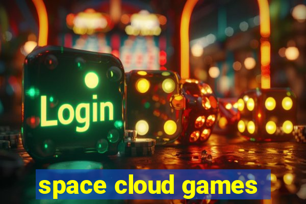 space cloud games